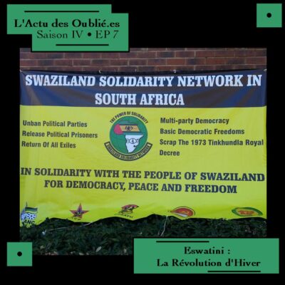 Saison IV • Episode 7 • La Révolution d'hiver en Eswatini