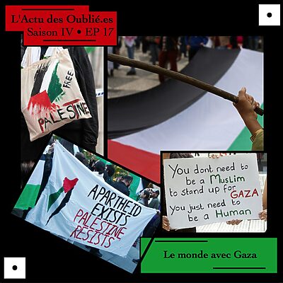 Saison IV • EP 17 • Le Monde avec Gaza